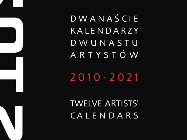 Dwanaście kalendarzy &#8211; dwunastu artystów 2010-2021